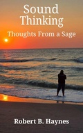 Cover: Sound Thinking Thoughts From a Sage - ROBERT HAYNES