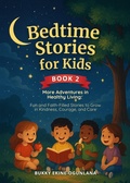 Cover: Bedtime Stories for Kids:   More Adventures in Healthy Living  Fun and Faith-Filled Stories to Grow Kindness, Courage, and Care (Adventures in Faith & Healthy Living, #2) - T.C.E.C Publishers UK.