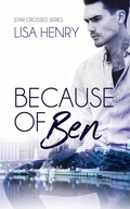 Cover: Because of Ben (Star Crossed, #2) - Lisa Henry