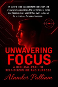 Abbildung von: Unwavering Focus - Alander Lee Pulliam Jr