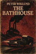 Cover: The Bathhouse - Peter Wiklund