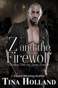Cover: Z and the Firewolf (Dealing with the Dead, #3) - Dutch Girl Press