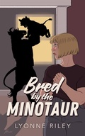 Cover: Bred by the Minotaur (DreamTogether Breeding Program, #3) - Lyonne Riley