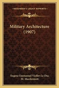 Cover: Military Architecture (1907) - Kessinger Publishing