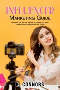 Abbildung von: Influencer Marketing Guide - K. Connors