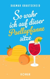 Abbildung von: So wahr ich auf dieser Paellapfanne sitze - BoD - Books on Demand
