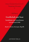 Cover: Gesellschaft statt Staat. Sozialismus und Anarchismus vor und nach 1848 - Aisthesis