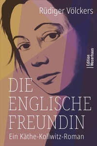 Abbildung von: Die englische Freundin - Edition Weserhaus in Carl Ed. Schünemann KG