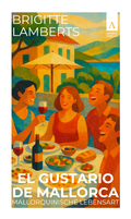 Abbildung von: El Gustario de Mallorca - Mallorquinische Lebensart - adakia Verlag