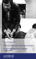 Cover: Was war Kritischer Deutschunterricht? - universi - Universit&auml;tsverlag Siegen