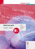 Cover: Mathematik III HLW/HLM/HLK - Erkl&auml;rungen, Aufgaben, L&ouml;sungen, Formeln - Trauner Verlag