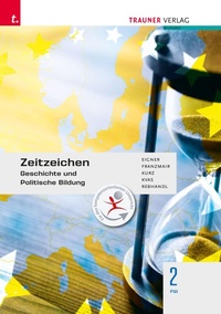 Abbildung von: Zeitzeichen - Geschichte und Politische Bildung 2 FW - Trauner Verlag