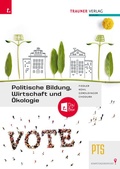 Cover: Politische Bildung, Wirtschaft und &Ouml;kologie PTS + TRAUNER-DigiBox - Trauner Verlag