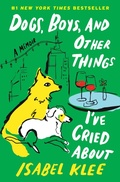 Cover: Dogs, Boys, and Other Things I've Cried About - HarperCollins