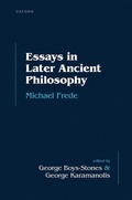 Cover: Essays in Later Ancient Philosophy - Oxford University Press