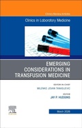 Cover: Emerging Considerations in Transfusion Medicine, An Issue of the Clinics in Laboratory Medicine: Volume 46-1 - Churchill Livingstone