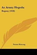 Cover: Az Arany Hegedu - Kessinger Publishing