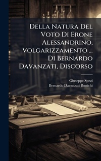 Abbildung von: Della Natura Del Voto Di Erone Alessandrino, Volgarizzamento ... Di Bernardo Davanzati, Discorso - Hutson Street Press