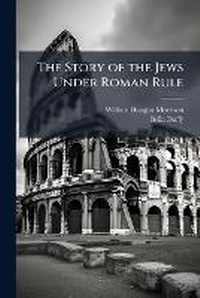 Enlarge image Cover: The Story of the Jews Under Roman Rule - Hutson Street Press