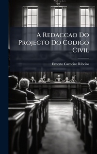Abbildung von: A Redaccao Do Projecto Do Codigo Civil - Hutson Street Press