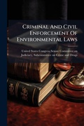 Bild: Criminal And Civil Enforcement Of Environmental Laws - Hutson Street Press