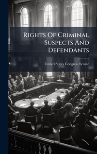 Enlarge image Cover: Rights Of Criminal Suspects And Defendants - Hutson Street Press