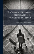 Cover: To Support Business Incubation in Academic Settings - Hutson Street Press