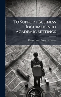 Enlarge image Cover: To Support Business Incubation in Academic Settings - Hutson Street Press