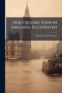 Abbildung von: Our Cycling Tour in England. Illustrated - Hutson Street Press