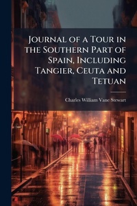 Abbildung von: Journal of a Tour in the Southern Part of Spain, Including Tangier, Ceuta and Tetuan - Hutson Street Press