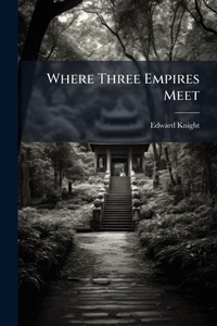 Enlarge image Cover: Where Three Empires Meet - Hutson Street Press