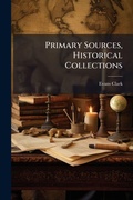 Cover: Primary Sources, Historical Collections - Hutson Street Press