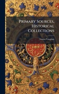 Cover: Primary Sources, Historical Collections - Hutson Street Press