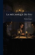 Cover: La MA(c)canique Du Feu - Hutson Street Press