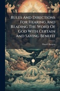 Cover: Rules And Directions For Hearing And Reading The Word Of God With Certain And Saving Benefit - Hutson Street Press
