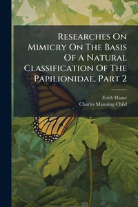 Enlarge image Cover: Researches On Mimicry On The Basis Of A Natural Classification Of The Papilionidae, Part 2 - Hutson Street Press