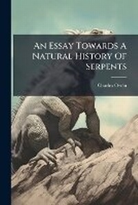 Abbildung von: An Essay Towards A Natural History Of Serpents - Hutson Street Press