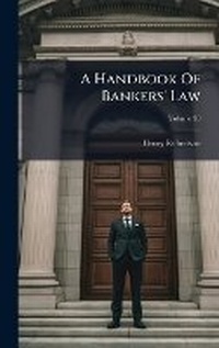 Abbildung von: A Handbook Of Bankers' Law - Hutson Street Press