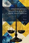 Cover: Ordonnantien, Statuten, Edicten Ende Placcaerten - Hutson Street Press