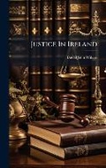 Cover: Justice In Ireland - Hutson Street Press