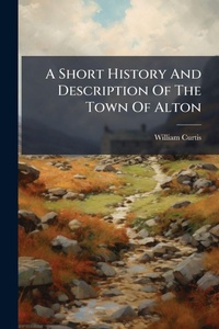 Abbildung von: A Short History And Description Of The Town Of Alton - Hutson Street Press
