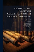 Cover: A Critical And Exegetical Commentary On The Books Of Chronicles - Hutson Street Press
