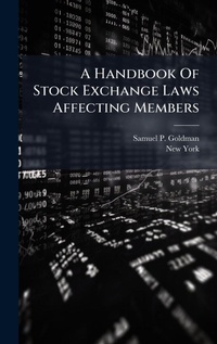 Abbildung von: A Handbook Of Stock Exchange Laws Affecting Members - Hutson Street Press