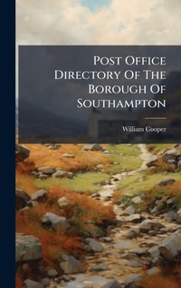 Abbildung von: Post Office Directory Of The Borough Of Southampton - Hutson Street Press