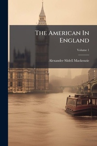 Abbildung von: The American In England - Hutson Street Press