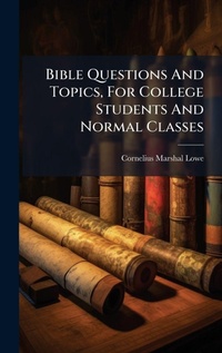 Enlarge image Cover: Bible Questions And Topics, For College Students And Normal Classes - Hutson Street Press
