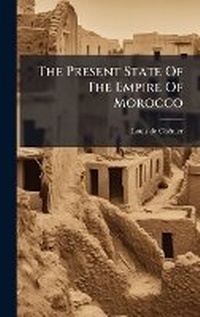 Abbildung von: The Present State Of The Empire Of Morocco - Hutson Street Press