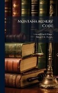 Bild: Montana Miners' Code - Hutson Street Press