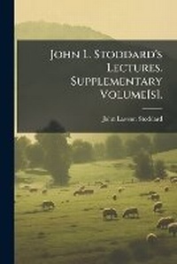 Abbildung von: John L. Stoddard's Lectures. Supplementary Volume[s]. - Hutson Street Press