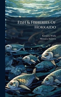 Abbildung von: Fish & Fisheries Of Hokkaido - Hutson Street Press